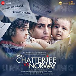 Mrs. Chatterjee Vs Norway - Amit Trivedi, Kausar Munir