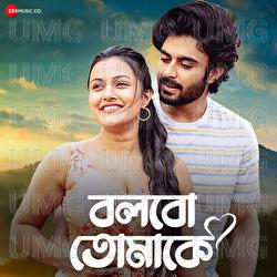 Bolbo Tomake - Barenya Saha, Somraj Das