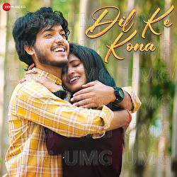 Dil Ke Kona - Rishiraj Pandey, Shweta Mahima Das