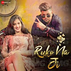 Ruko Na Ji - ZB Rai, Rohit Exe