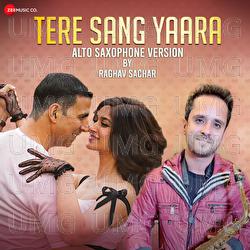 Tere Sang Yaara - Raghav Sachar
