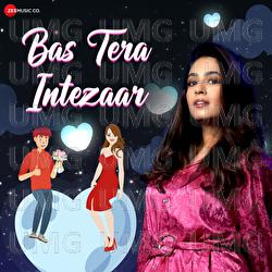Bas Tera Intezaar - Pallavi Ishpuniyani