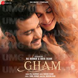 Gham - Raj Barman, Baman Chand