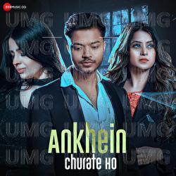 Ankhein Churate Ho - Anirudh Thakur