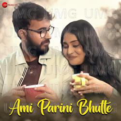 Ami Parini Bhulte - Soumajit Biswas, Barenya Saha, Somraj Das