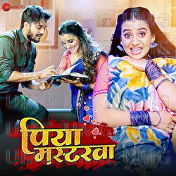 Piya Mastarwa - Akshara Singh, Arya Sharma