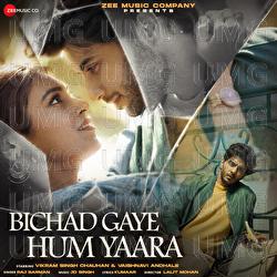 Bichad Gaye Hum Yaara - Kumaar, JD Singh, Raj Barman