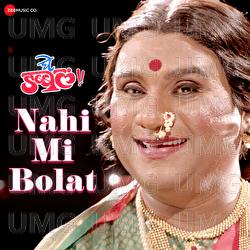Nahi Me Bolat - Bhalchandra Kadam, Nilesh Moharir