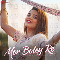 Mor Boley Re - Shikha Mathur, Dilwar Hussain, Nizam Khan