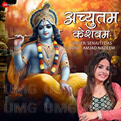 Achyutam Keshavam By Senjuti Das - Senjuti Das, Amjad Nadeem