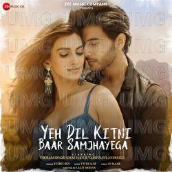 Yeh Dil Kitni Baar Samjhayega - Stebin Ben, Vivek Kar, Kumaar