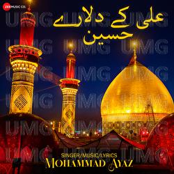 Ali Ke Dulare Hussain - Mohammad Ayaz