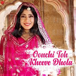Oonchi Toh Kheeve Dhola - Sanjeevani Bhelande, Chirag Panchal