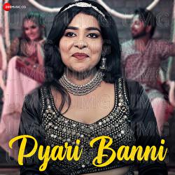 Pyari Banni - Shikha Mathur, Nizam Khan