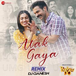 Atak Gaya - Arijit Singh, Rupali Moghe, Amit Trivedi