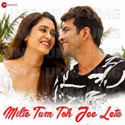 Milte Tum Toh Jee Leta - Altamash Faridi, Anupama Raag