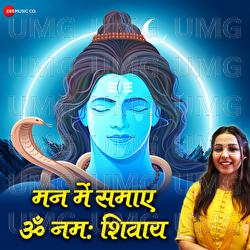 Mann Me Samaye Om Namah Shivay - Maanya Arora, Aviral Kumar, Arjit Shrivastava