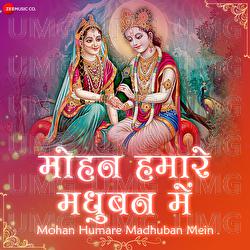 Mohan Humare Madhuban Mein - Sudhir Trivedi, Amjad Nadeem