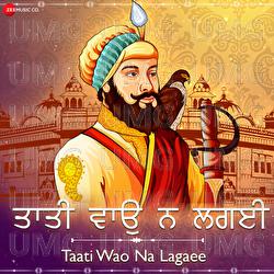 Taati Wao Na Lagaee - Gurkirit Singh, Amjad Nadeem