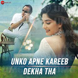 Unko Apne Kareeb Dekha Tha - Arbind, Lyton, Hiroo Thadani
