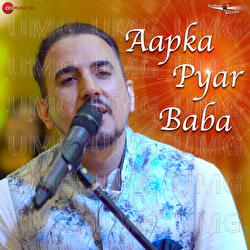 Aapka Pyar Baba - Ashit Desai, Mukesh Tomar