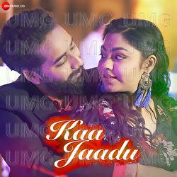Kaa Jaadu - Manohar Yadav, Madhushree Chatterjee