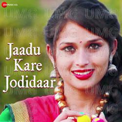 Jaadu Kare Jodidaar - Chhaya Chandrakar, Chandrabhushan Verma