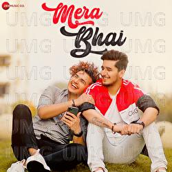 Mera Bhai - Vikas Naidu, Shubham Singh