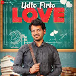 Udto Firto Love - Anuj Chitlangia, Rapperiya Baalam