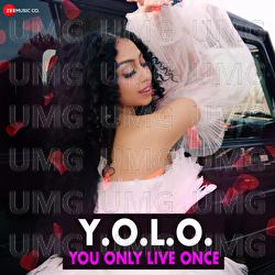 Y.O.L.O You only Live once - JDKriss, Ginita Sunaina, JahDiamondRed