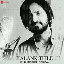 Kalank Title by Rishabh Srivastava - Pritam, Rishabh Srivastava