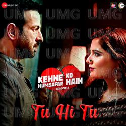 Tu Hi Tu - Kingshuk Chakravarty, Chinmayi Tripathi