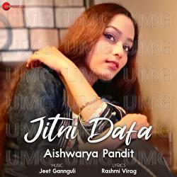 Jitni Dafa By Aishwarya Pandi - Aishwarya Pandit, Jeet Gannguli, Rashmi Virag