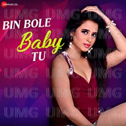 Bin Bole Baby Tu - Jonita Gandhi, Lav Poddar, Parry G