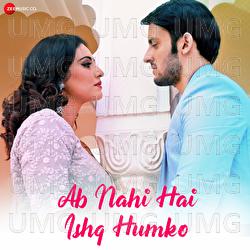 Ab Nahi Hai Ishq Humko - The Records House, Priyavrat Singh