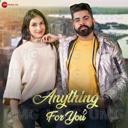 Anything For You - Honey Sandhu, Nv Singh