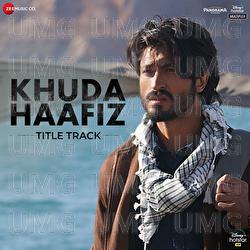 Khuda Haafiz - Title Track - Mithoon, Vishal Dadlani