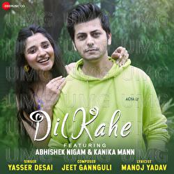 Dil Kahe - Yasser Desai, Jeet Gannguli