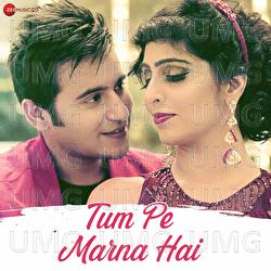 Tum Pe Marna Hai - Praveen Bhardwaj, Aaman  Trikha