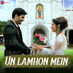 Un Lamhon Mein - Amit Mishra, Soumee Sailsh, Sunil Devbanshi
