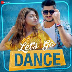Let's Go Dance - Umesh Mishra, Nakash Aziz, Reena Mehta
