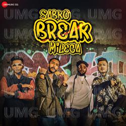 Sabko Break Milega - DRJ Sohail, Yogesh Kurme, David Klyton