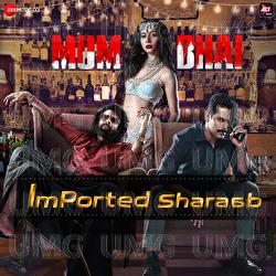 Imported Sharaab - Yashika Sikka, Sangeet Haldipur, Siddharth Haldipur
