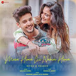 Mera Hona Ki Nahin Hona - Goldie Sohel, Kausar Jamot