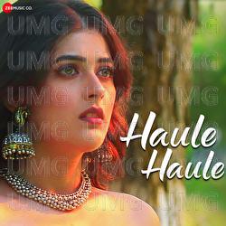Haule Haule - Jyotica Tangri, Ritesh Bhoyar