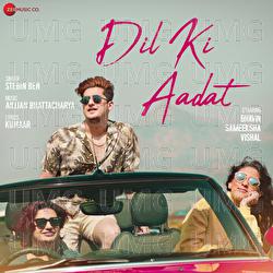 Dil Ki Aadat - Stebin Ben, Anjjan Bhattacharya, Kumaar