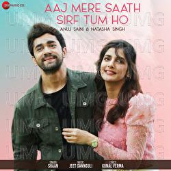 Aaj Mere Saath Sirf Tum Ho - Shaan, Jeet Gannguli
