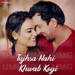 Tujhsa Nahi Khwab Koyi - Deepak Agrawal, KB Voice