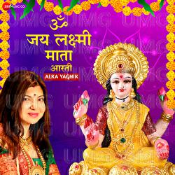 Om Jai Lakshmi Mata - Alka Yagnik, Sanjeev Chaturvedi
