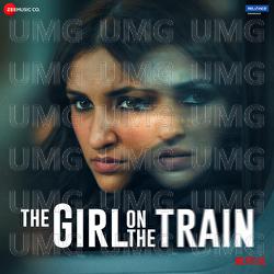 The Girl On The Train - Sunny Inder, Vipin Patwa